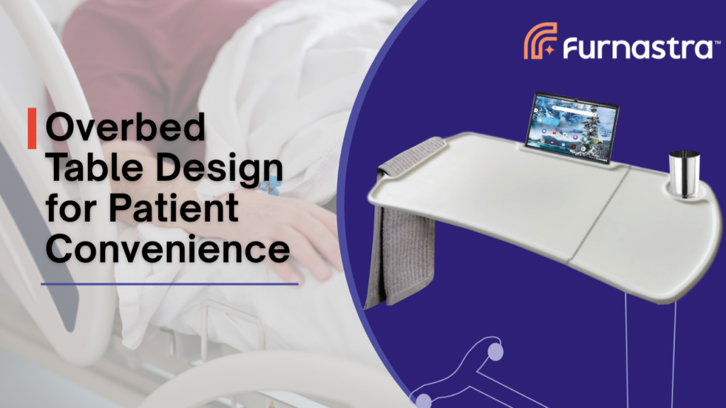 Overbed Table Top Design for Patient Convenience