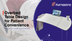 Overbed Table Top Design for Patient Convenience