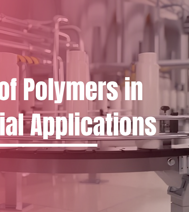 Future of Polymers in Industrial applications Future of Industrial Polymers