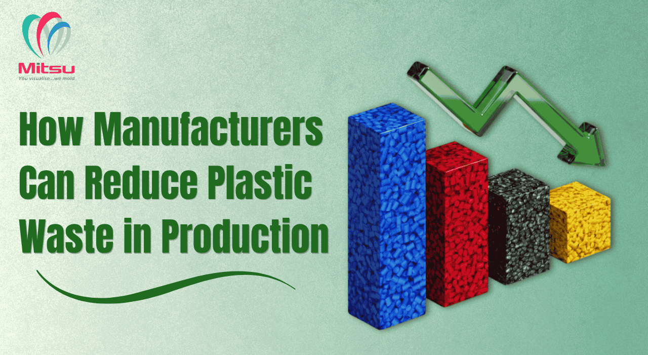 How manufacturers can reduce plastic waste in production How manufacturers can reduce plastic waste in production