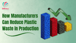 How Manufacturers Can Reduce Plastic Waste in Production