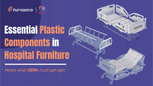 Essential Plastic Components in Hospital Furniture: What OEMs Must Get Right