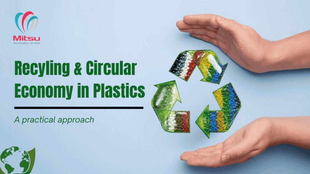Recycling & Circular Economy in Plastics: A Practical Approach